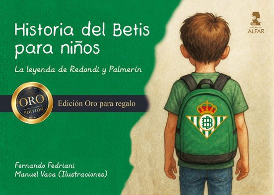 Historia Del Betis Para Niños. Edición Oro