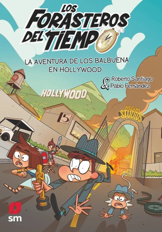 Los Forasteros Del Tiempo 21: La Aventura De Los Balbuena En Hollywood