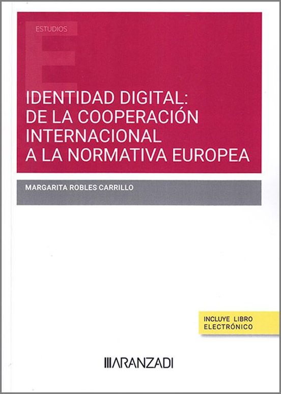 Identidad Digital: De La Cooperación Internacional A La Norm