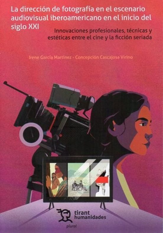La Dirección De Fotografía En El Escenario Audiovisual Iberoamericano En El Inicio Del Siglo XXI
