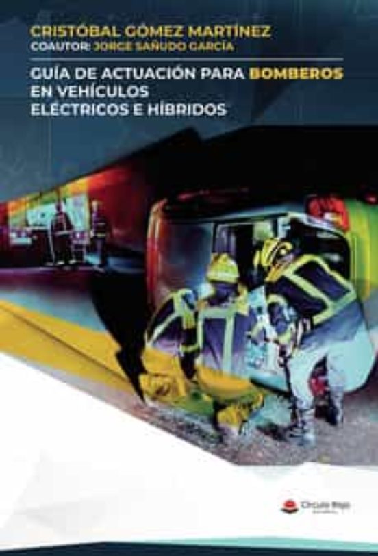 Guía De Actuación Para Bomberos En Vehículos Eléctricos E Híbridos