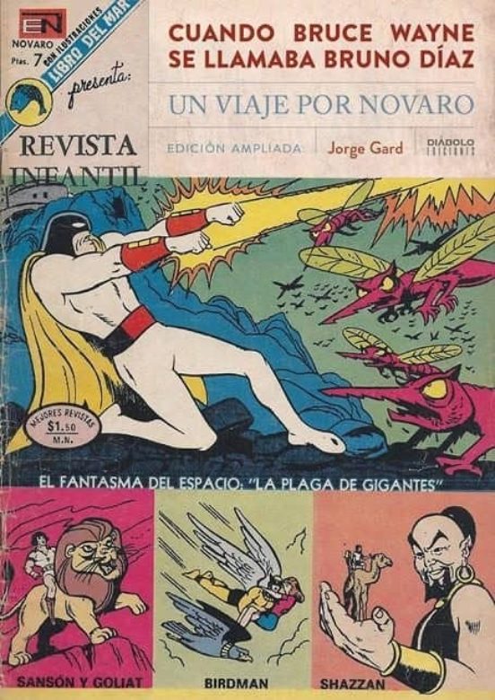 Cuando Bruce Wayne Se Llamaba Bruno Díaz: Un Viaje Por Novaro