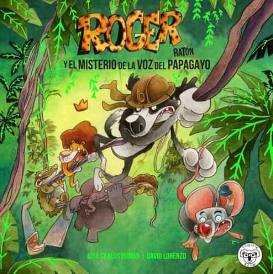 Roger Ratón 2: El Misterio De La Voz Del Papagayo