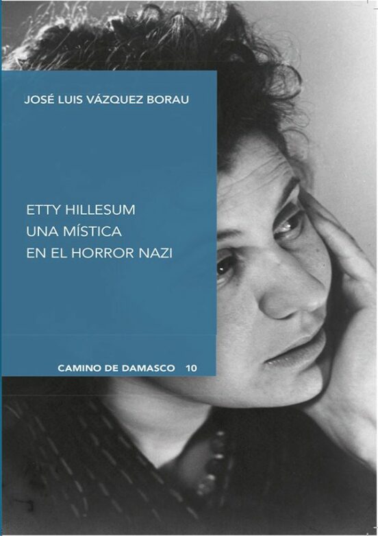 Etty Hillesum. Una Mística En El Horror Nazi