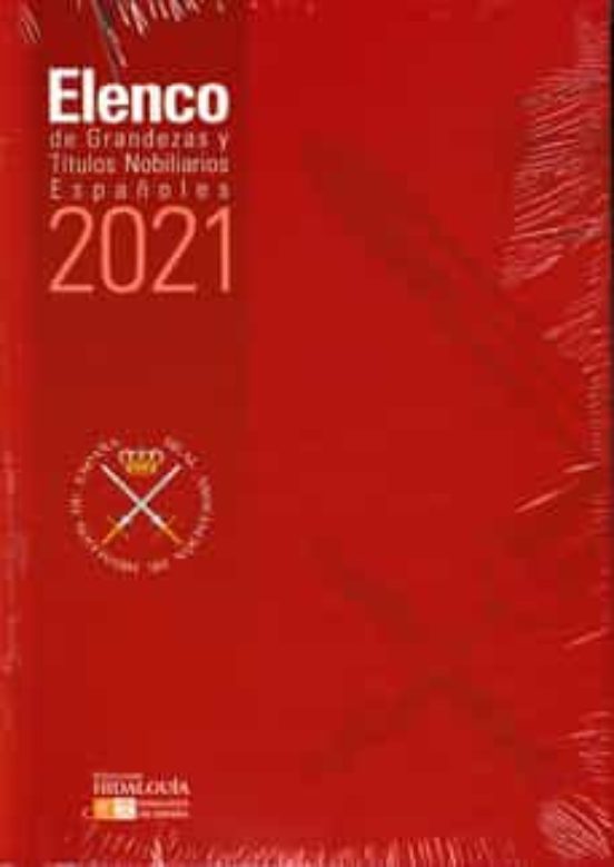 Elenco De Grandezas Y Títulos Nobiliarios Españoles 2021