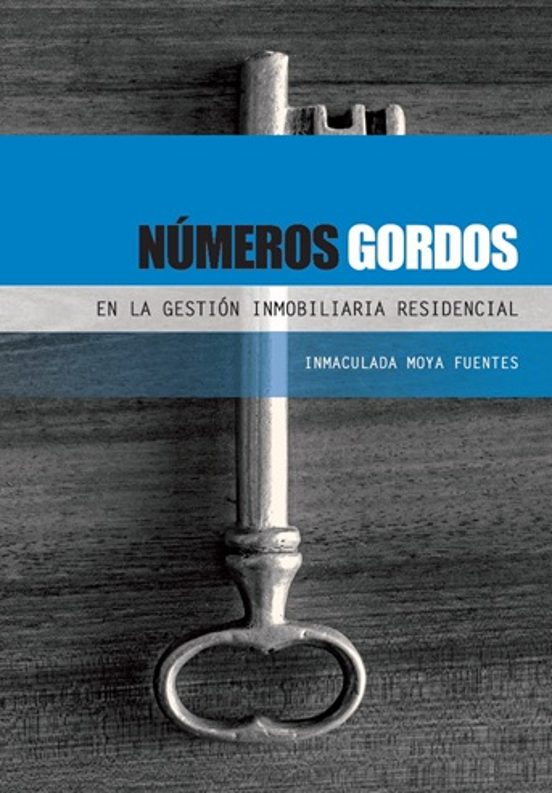 Números Gordos En La Gestión Inmobiliaria Residencial