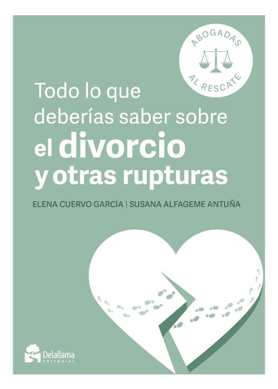 Todo lo que deberías saber sobre el divorcio y otras rupturas