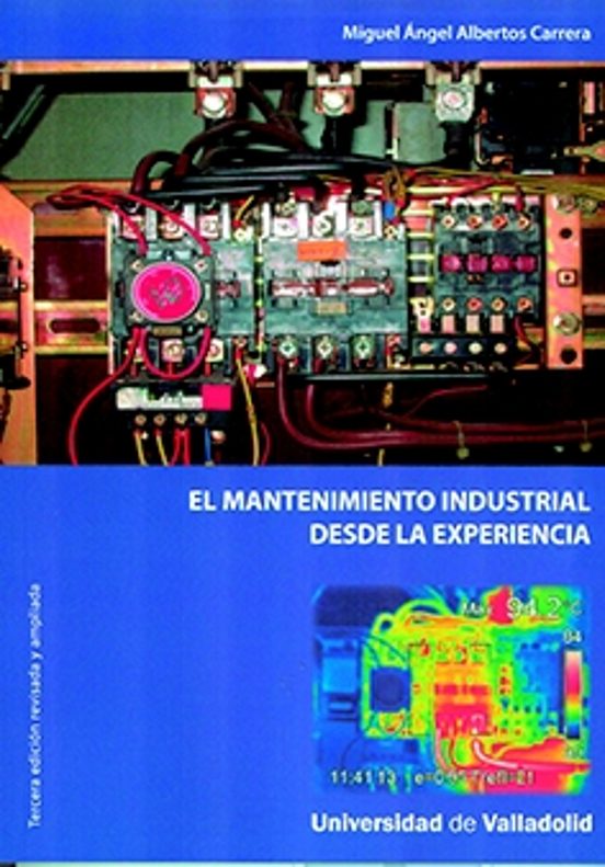 El Mantenimiento Industrial Desde La Experiencia Tercera Edicion Revis