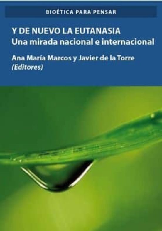 Y De Nuevo La Eutanasia: Una Mirada Nacional E Internacional