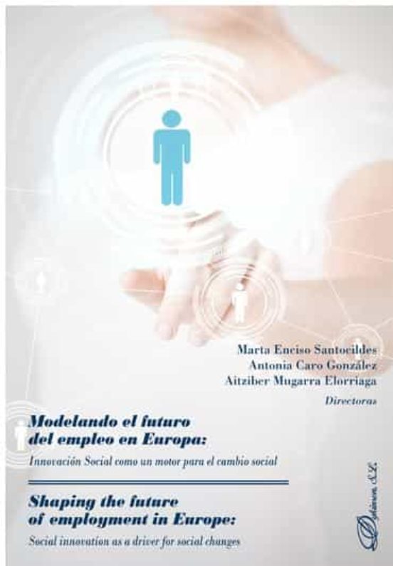 Modelando El Futuro Del Empleo En Europa: Innovación Social Como Un Motor Para El Cambio Social