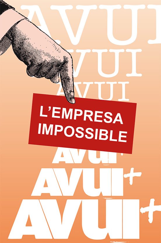 Avui: L’empresa Impossible