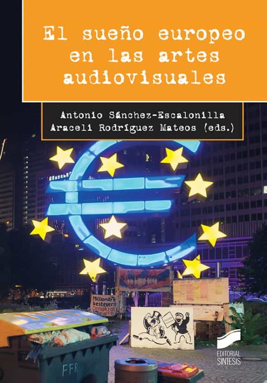 El sueño europeo en las artes audiovisuales