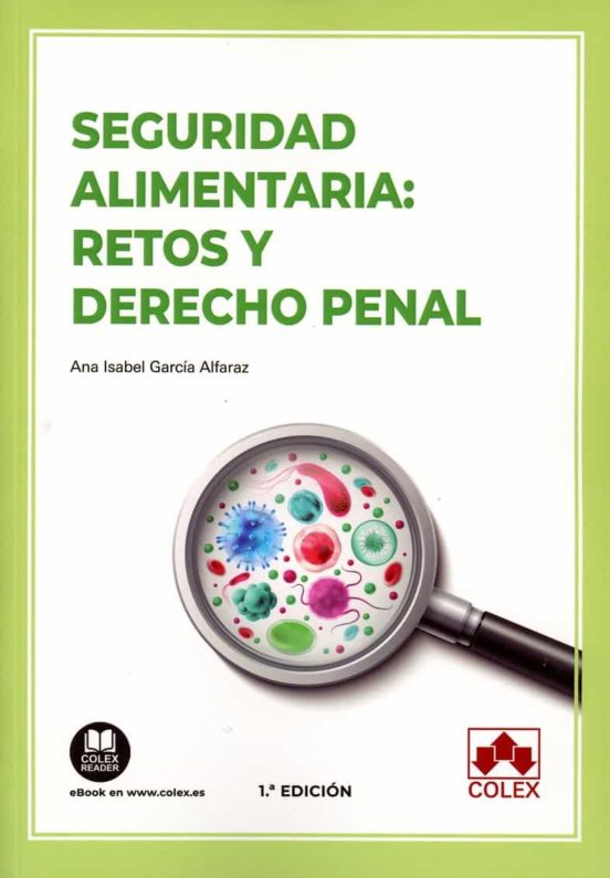 Seguridad Alimentaria: Retos Y Derecho Penal