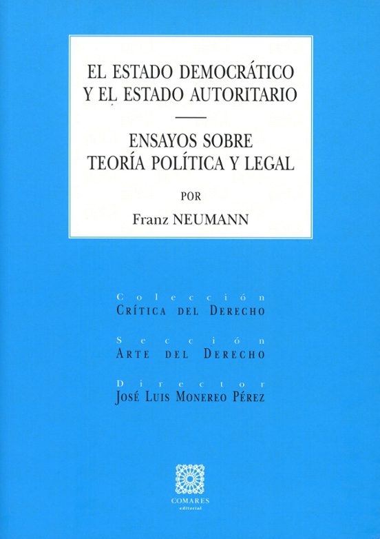 Estado Democrático Y El Estado Autoritario. Ensayos Sobre Teoría Polít
