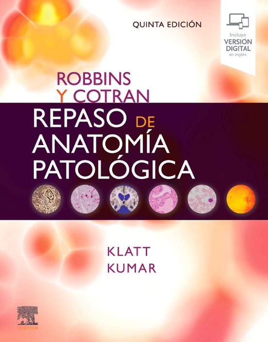 Robbins Y Cotran. Repaso De Anatomía Patológica
