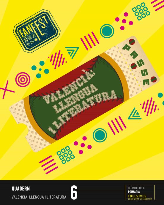Valencià: Llengua i Literatura 6º Educacio Primària Projecte Fanfest Q