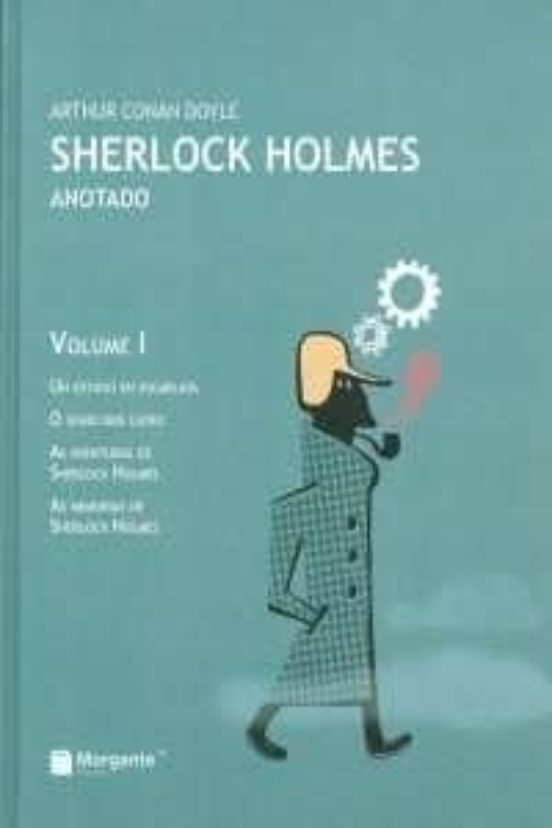Sherlock Holmes Anotado: Un Estudo En Escarlata; O Signo Dos Catr O; A