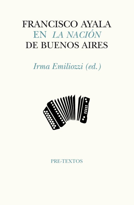 Francisco Ayala En La Nación De Buenos Aires
