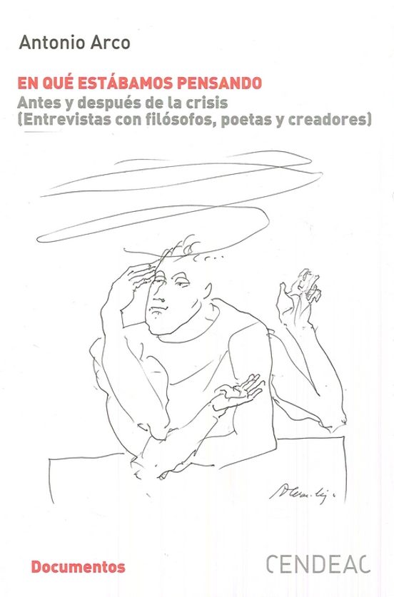 En Que Estabamos Pensando: Antes Y Despues De La Crisis