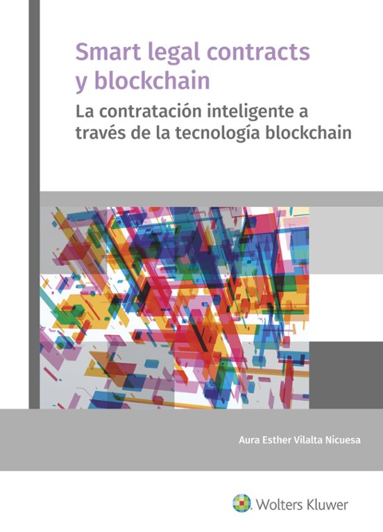 Smart Legal Contracts Y Blockchain: La Contratacion Inteligente A Trav