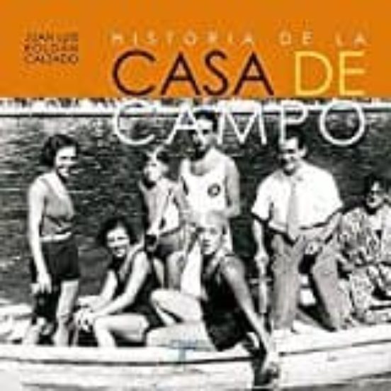 Historia De La Casa De Campo
