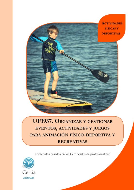 Uf1937 Organizar Y Gestionar Eventos Actividades Y Juegos Para A Nimac