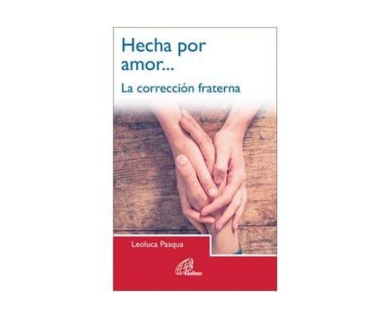 Hecha Por Amor: La Correccion Fraterna