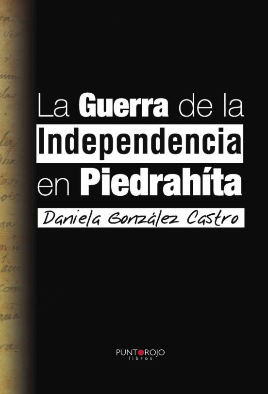 La Guerra De La Independencia En PiedraHíta