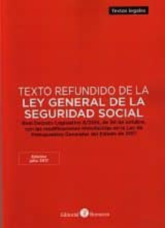 Texto Refundido De La Ley General De La Seguridad Social 2017 Rea L De