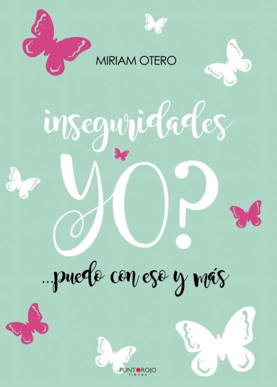 ¿inseguridades Yo? Puedo Con Eso Y Mas