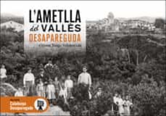 L’Ametlla Del Vallès Desapareguda