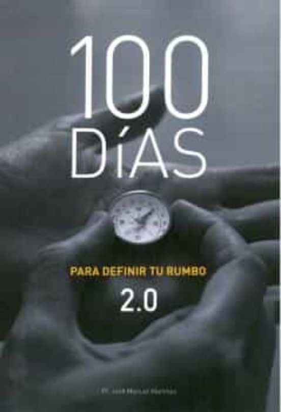 100 Días Para Definir Tu Rumbo 2.0