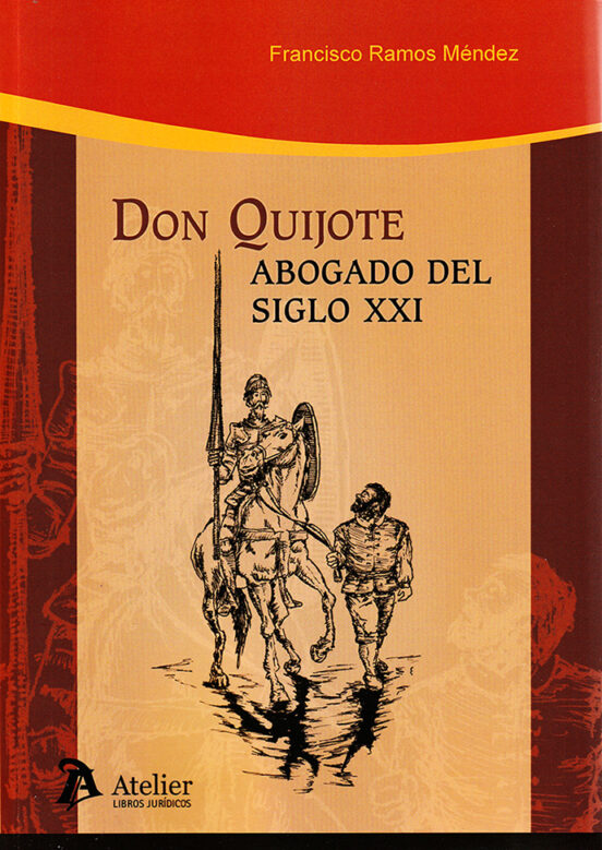 Don Quijote. Abogado Del Siglo XXI