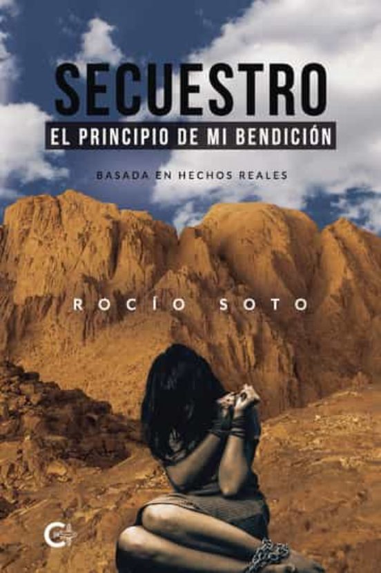 Secuestro. El Principio De Mi Bendicion