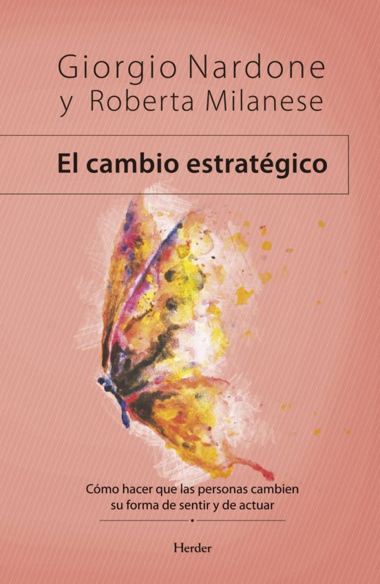 El Cambio Estrategico: Como Hacer Que Las Personas Cambien Su Forma De
