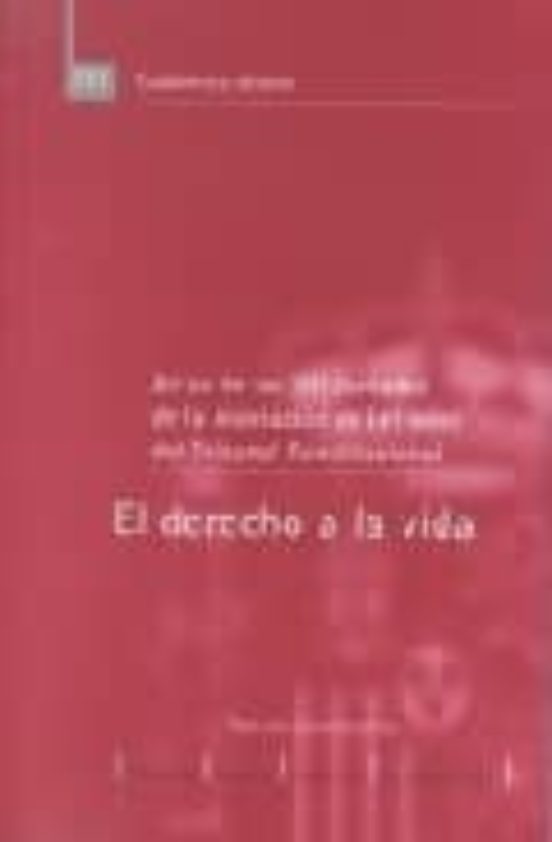 El Derecho a la Vida: Actas de las Jornadas de la Asociacion de L Etra