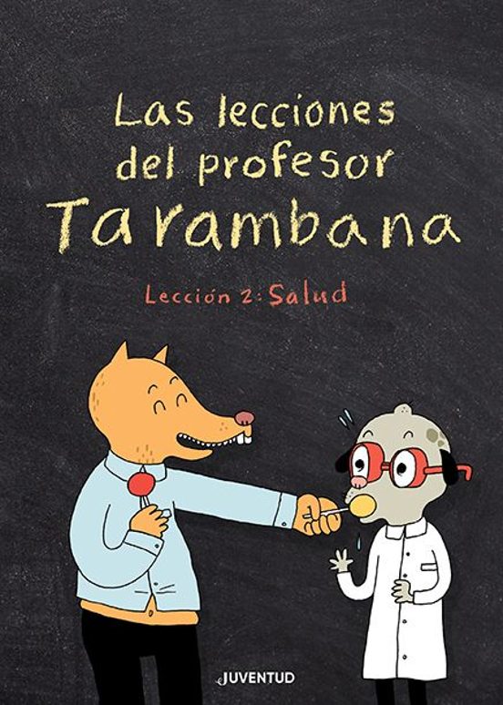 Las Lecciones Del Profesor Tarambana. Lección 2: Salud