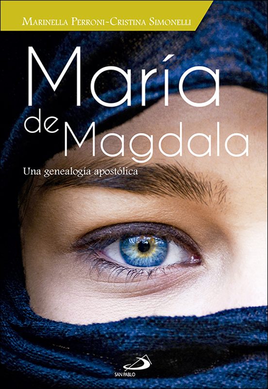 Maria Magdala: Una Genealogia Apostolica