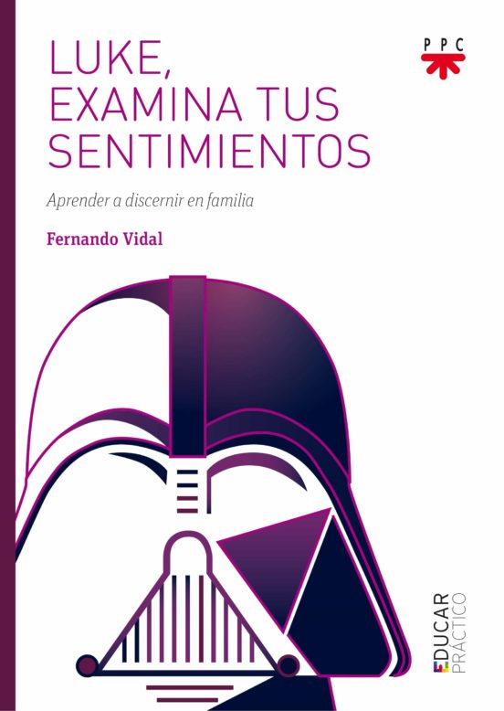 Luke Examina Tus Sentimientos: Aprender A Discernir En Familia