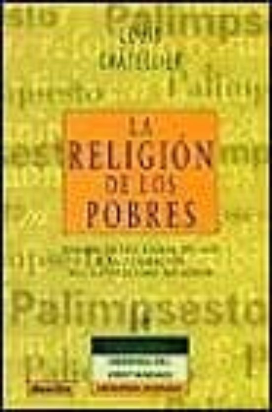 La Religion De Los Pobres. Europa En Los Siglos Xvi-xix Y La Form Acio