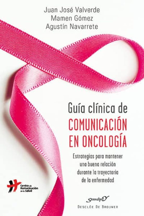 Guia Clinica De Comunicacion En Oncologia: Estrategias Para Mantener U