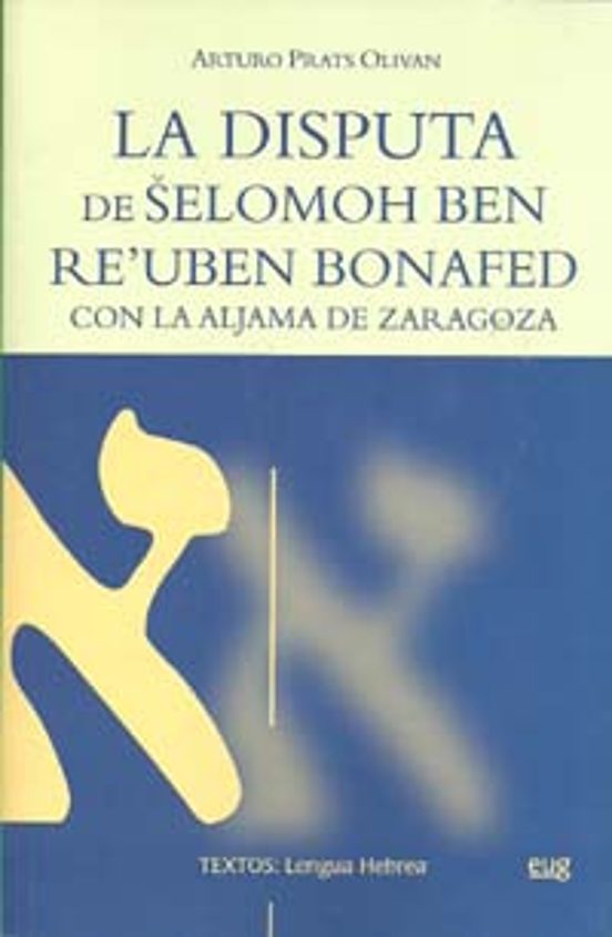 La Disputa De Selomoh Ben Reuben Bonafed Con La Aljama De Zarago Za