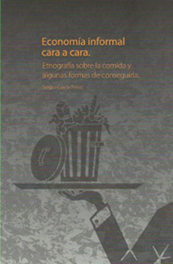 Economia Informal Cara A Cara: Etnografia Sobre La Comida Y Algun As F