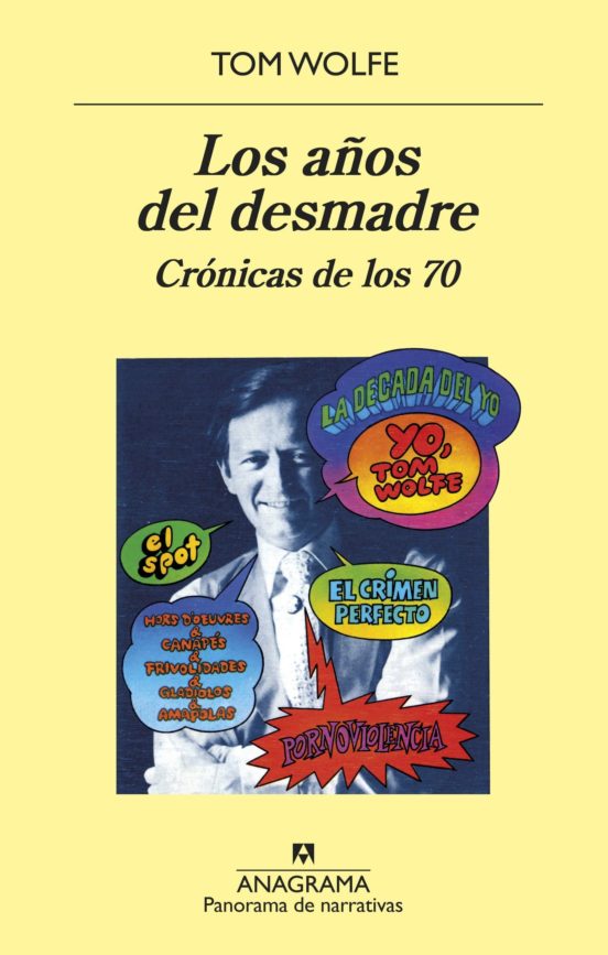 Los Años Del Desmadre: Cronicas De Los 70