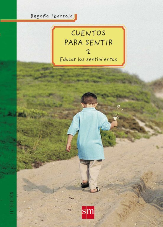 Cuentos Para Sentir : Educar Los Sentimientos