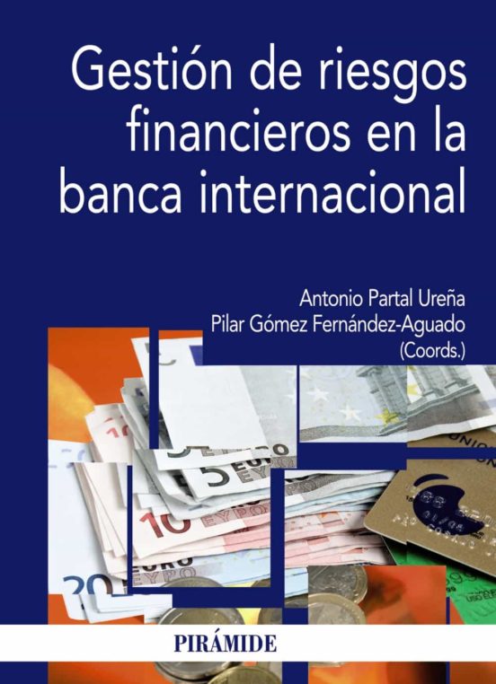 Gestión De Riesgos Financieros En La Banca Internacional