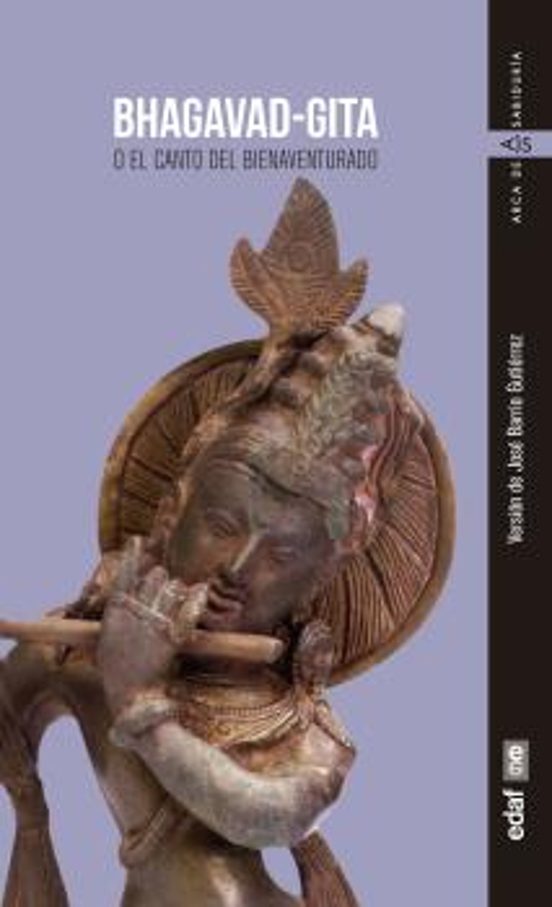 Bhagavad-gita. O El Canto Del Bienaventurado: Version De Jose Barrio G