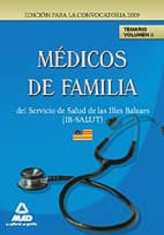 Médicos De Familia Del Servicio De Salud De Las Illes Balears . Temario Vol. Ii