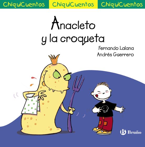 Chiquicuentos 47 :anacleto Y La Croqueta