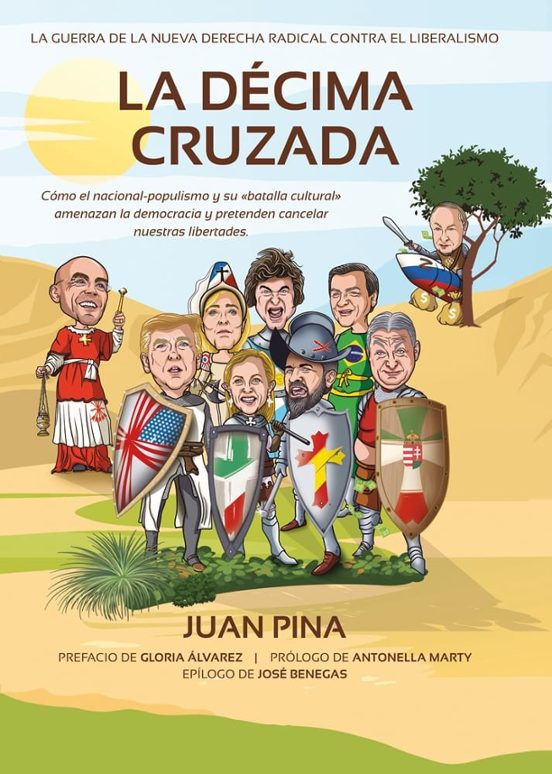 La Decima Cruzada. La Guerra De La Nueva Derecha Radical Contra El Lib